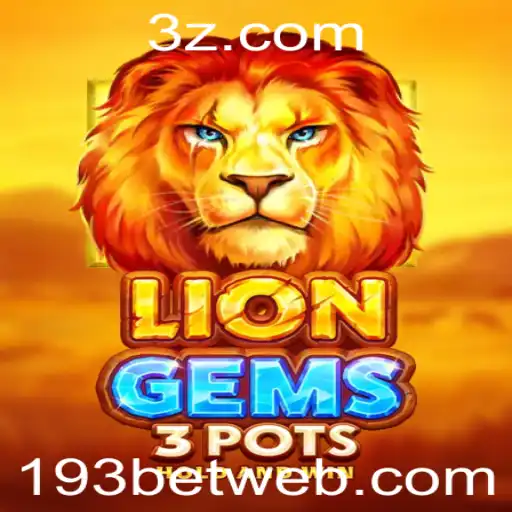 Descubra o Mundo Emocionante de LionGems3pots e a Plataforma 193bet