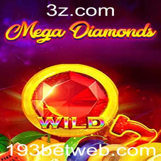 Descubra o Mundo Emocionante de MegaDiamond com 193bet